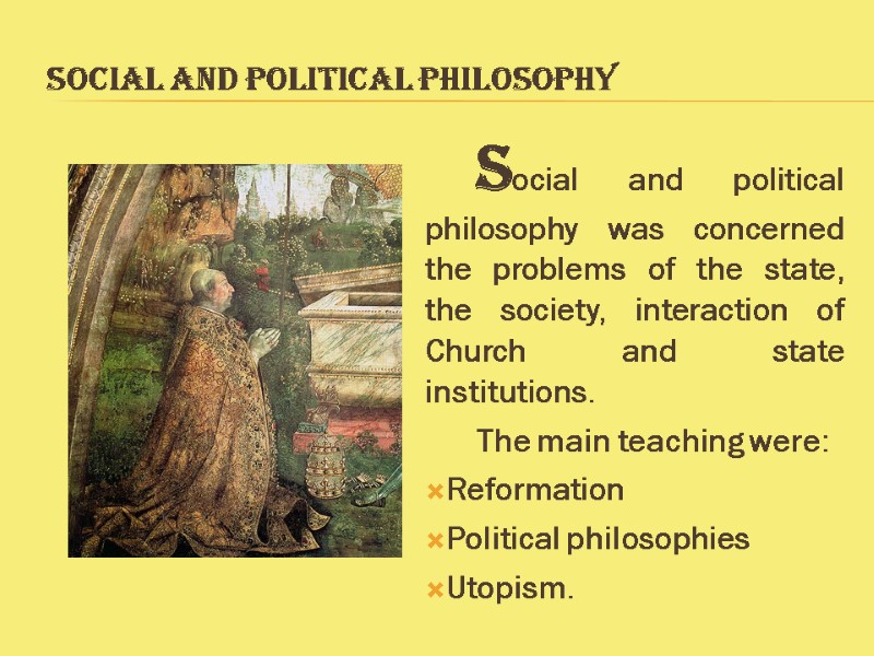 Social and Political Philosophy   Social and political philosophy was concerned the problems